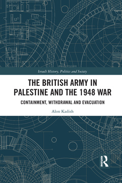 Couverture de l’ouvrage The British Army in Palestine and the 1948 War