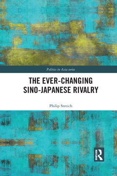 Couverture de l’ouvrage The Ever-Changing Sino-Japanese Rivalry