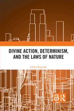 Couverture de l’ouvrage Divine Action, Determinism, and the Laws of Nature