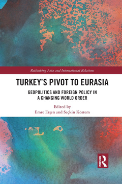 Couverture de l’ouvrage Turkey's Pivot to Eurasia