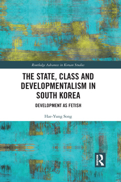Couverture de l’ouvrage The State, Class and Developmentalism in South Korea