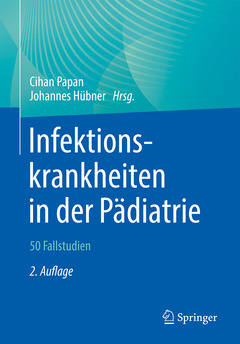 Couverture de l’ouvrage Infektionskrankheiten in der Pädiatrie – 50 Fallstudien