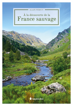 Cover of the book A la découverte de la France sauvage