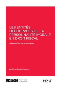 Cover of the book Les entités dépourvues de la personnalité morale en droit fiscal