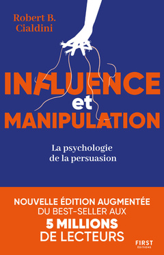 Couverture de l’ouvrage Influence et manipulation, 3e édition - La psychologie de la persuasion