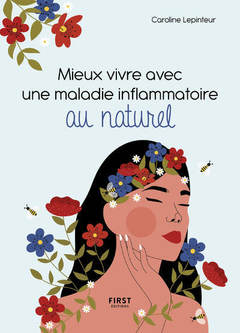 Cover of the book Mieux vivre avec une maladie inflammatoire au naturel