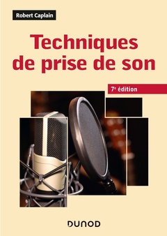 Couverture de l’ouvrage Techniques de prise de son - 7e éd.