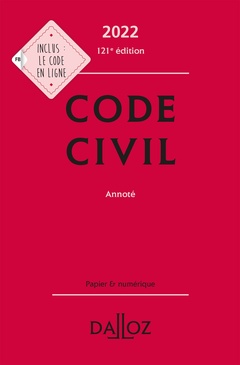 Couverture de l’ouvrage Code civil 2022, annoté. 121e éd.