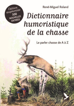Couverture de l’ouvrage Dictionnaire humoristique de la chasse 