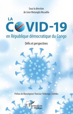 Couverture de l’ouvrage La COVID-19 en République démocratique du Congo. Défis et perspectives