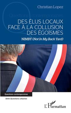 Cover of the book Des élus locaux face à la collusion des égoïsmes
