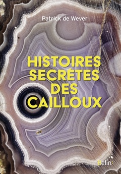 Cover of the book Histoires secrètes de cailloux