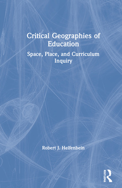Couverture de l’ouvrage Critical Geographies of Education