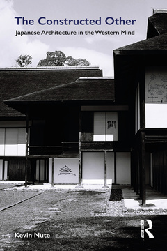 Couverture de l’ouvrage The Constructed Other: Japanese Architecture in the Western Mind