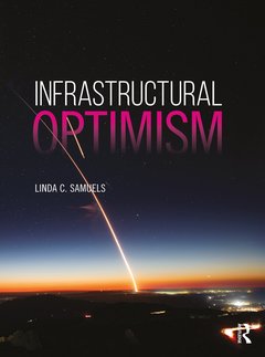 Couverture de l’ouvrage Infrastructural Optimism