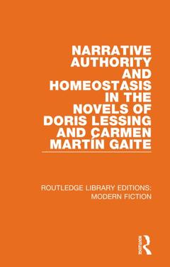 Couverture de l’ouvrage Narrative Authority and Homeostasis in the Novels of Doris Lessing and Carmen Martín Gaite