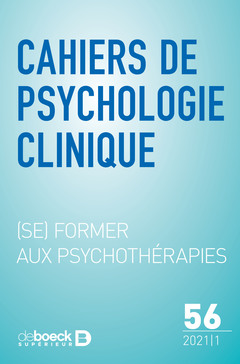 Couverture de l’ouvrage Cahiers de psychologie clinique 2021/1 - 56 - (Se) former aux psychothérapies