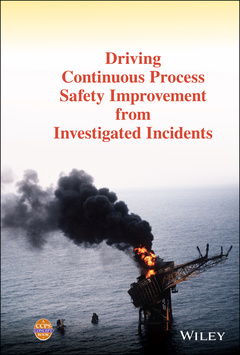Couverture de l’ouvrage Driving Continuous Process Safety Improvement From Investigated Incidents