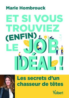 Cover of the book Et si vous trouviez (enfin) le job idéal
