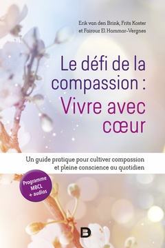 Cover of the book Le défi de la compassion : vivre avec cœur