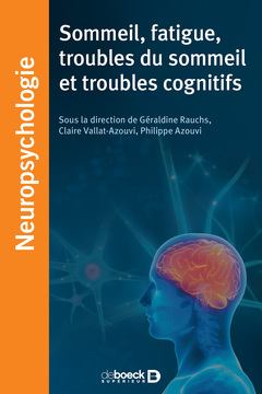 Cover of the book Sommeil, fatigue, troubles du sommeil et troubles cognitifs