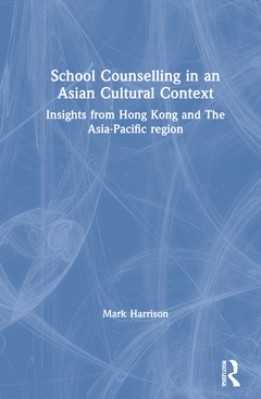 Couverture de l’ouvrage School Counselling in an Asian Cultural Context