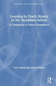 Couverture de l’ouvrage Learning to Teach History in the Secondary School