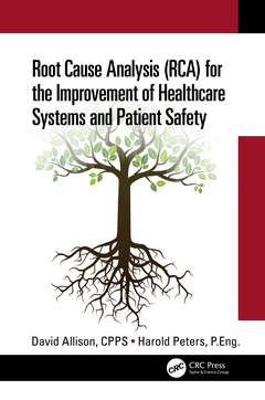 Couverture de l’ouvrage Root Cause Analysis (RCA) for the Improvement of Healthcare Systems and Patient Safety