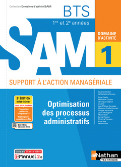 Couverture de l’ouvrage Optimisation des processus administratifs BTS SAM 1e/2e années (DOM ACT SAM) Livre + licence élève