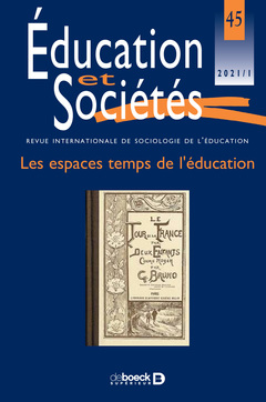 Couverture de l’ouvrage Éducation et Sociétés 2021/1 - 45 - Les espaces temps de l'éducation