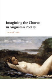 Couverture de l’ouvrage Imagining the Chorus in Augustan Poetry