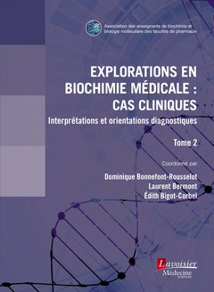 Couverture de l’ouvrage Explorations en biochimie médicale : cas cliniques (tome 2)