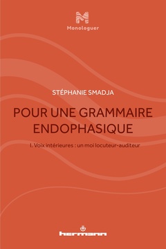 Couverture de l’ouvrage Pour une grammaire endophasique, vol. I