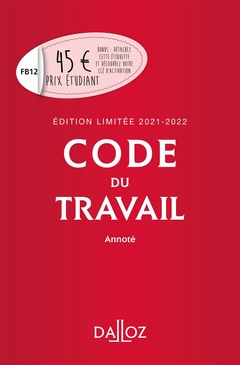 Couverture de l’ouvrage Code du travail annoté, Édition limitée 2021-2022