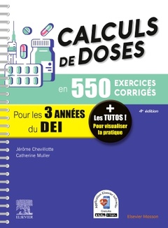 Couverture de l’ouvrage Calculs de doses en 550 exercices corrigés - Pour les 3 années du Diplôme d'Etat infirmier.