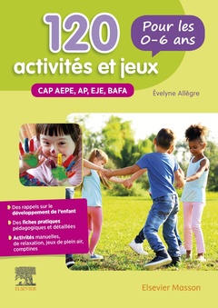 Cover of the book 120 activités et jeux pour les 0-6 ans