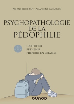 Couverture de l’ouvrage Psychopathologie de la pédophilie - 2e éd.