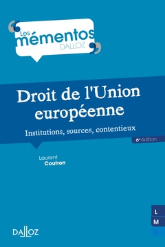 Cover of the book Droit de l'Union européenne. Institutions, sources, contentieux. 6e éd. - Institutions, sources, con