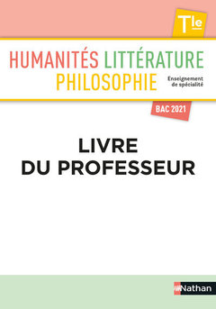 Couverture de l’ouvrage Humanités, Litterature, Philosophie Terminale - Livre du professeur 2020
