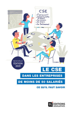 Cover of the book LE CSE dans les entreprises de moins de 50 salariés - Ce qu'il faut savoir