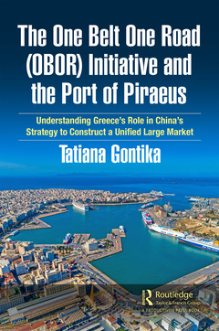 Couverture de l’ouvrage The One Belt One Road (OBOR) Initiative and the Port of Piraeus