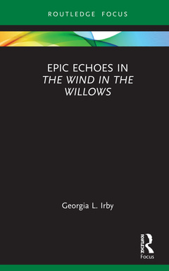 Couverture de l’ouvrage Epic Echoes in The Wind in the Willows