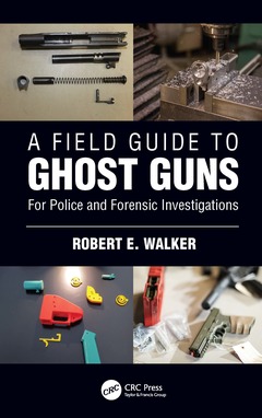 Couverture de l’ouvrage A Field Guide to Ghost Guns