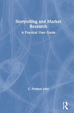 Couverture de l’ouvrage Storytelling and Market Research