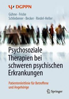 Cover of the book Psychosoziale Therapien bei schweren psychischen Erkrankungen