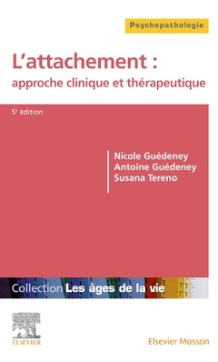 Couverture de l’ouvrage L'attachement : approche clinique et thérapeutique
