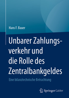 Couverture de l’ouvrage Unbarer Zahlungsverkehr und die Rolle des Zentralbankgeldes
