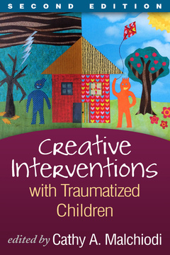 Couverture de l’ouvrage Creative Interventions with Traumatized Children, Second Edition