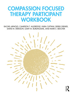 Couverture de l’ouvrage Compassion Focused Therapy Participant Workbook