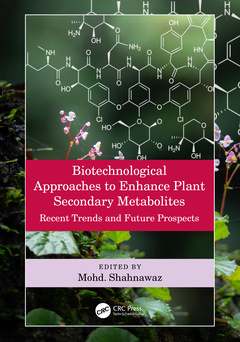 Couverture de l’ouvrage Biotechnological Approaches to Enhance Plant Secondary Metabolites